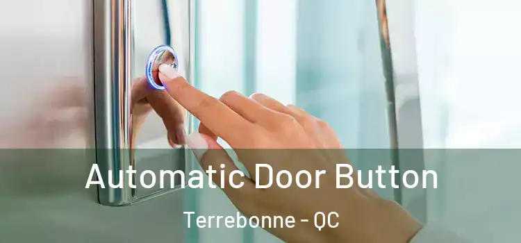 Automatic Door Button Terrebonne - QC