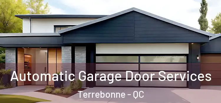  Automatic Garage Door Services Terrebonne - QC