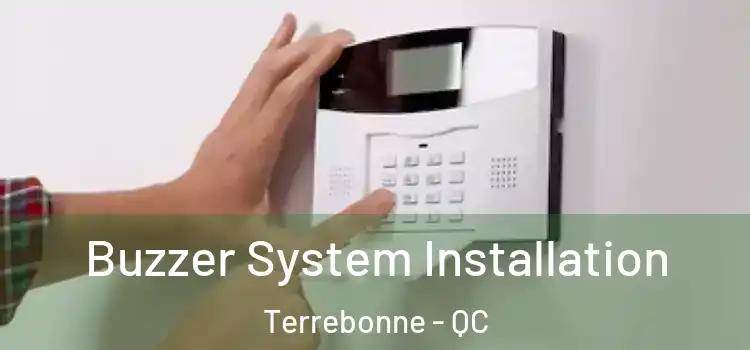 Buzzer System Installation Terrebonne - QC