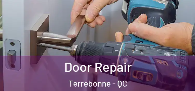 Door Repair Terrebonne - QC