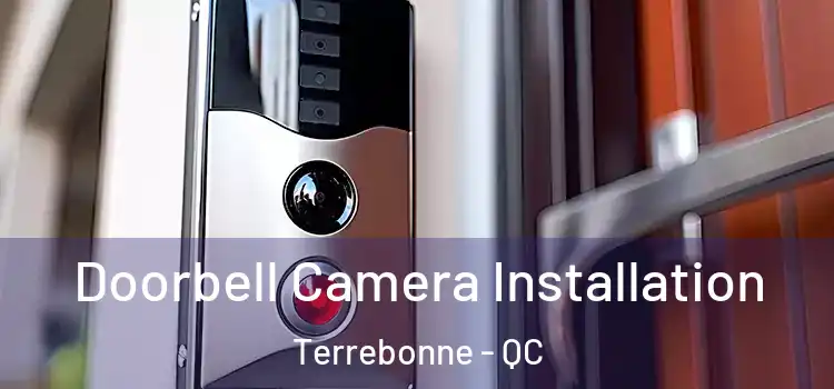  Doorbell Camera Installation Terrebonne - QC