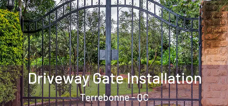 Driveway Gate Installation Terrebonne - QC