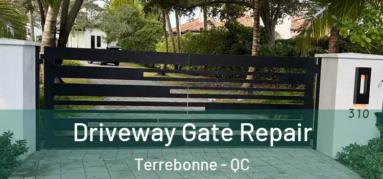 Driveway Gate Repair Terrebonne - QC