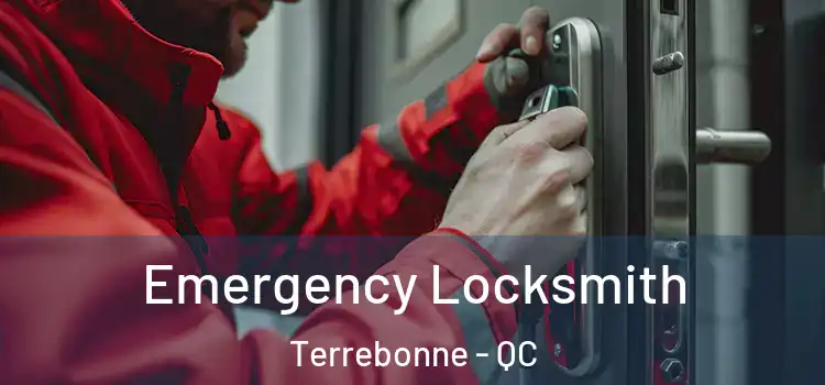 Emergency Locksmith Terrebonne - QC