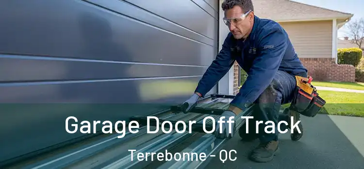  Garage Door Off Track Terrebonne - QC