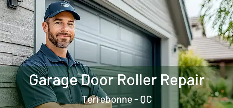  Garage Door Roller Repair Terrebonne - QC