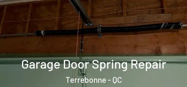  Garage Door Spring Repair Terrebonne - QC
