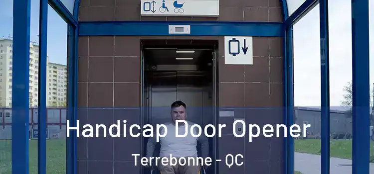 Handicap Door Opener Terrebonne - QC
