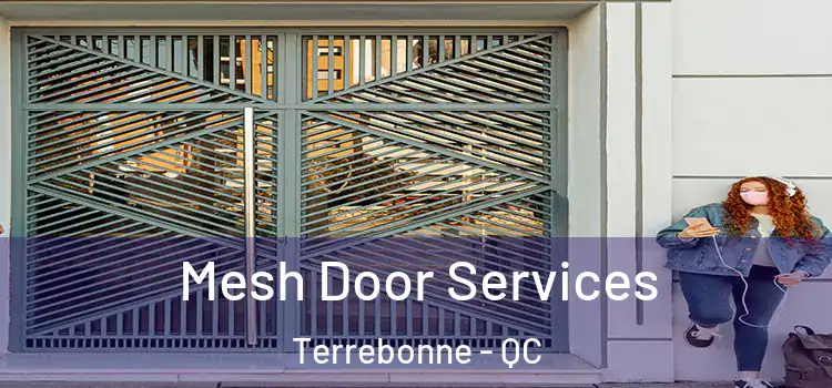 Mesh Door Services Terrebonne - QC