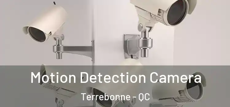  Motion Detection Camera Terrebonne - QC