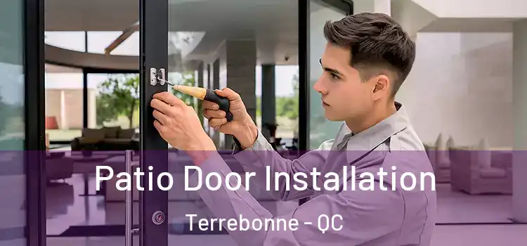 Patio Door Installation Terrebonne - QC