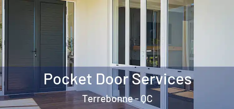 Pocket Door Services Terrebonne - QC