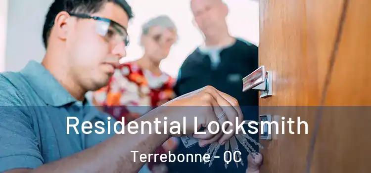 Residential Locksmith Terrebonne - QC