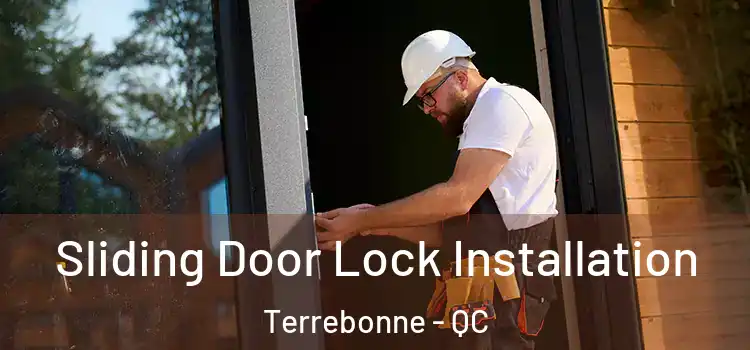 Sliding Door Lock Installation Terrebonne - QC